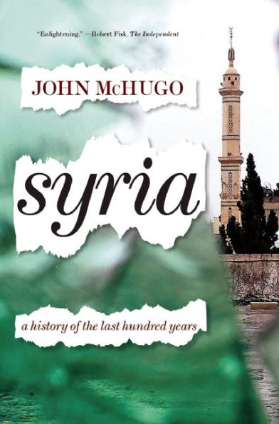 Syria: A History of the Last Hundred Years