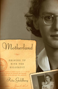Title: Motherland: Growing Up with the Holocaust, Author: Rita Goldberg