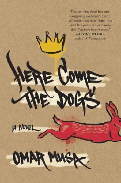 Here Come the Dogs: A Novel