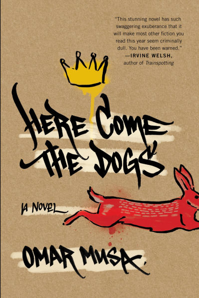 Here Come the Dogs: A Novel