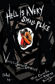 Title: Hell Is a Very Small Place: Voices from Solitary Confinement, Author: Jean Casella