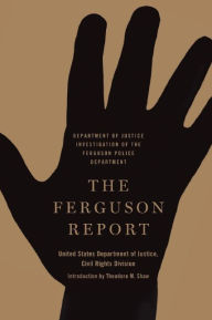 Title: The Ferguson Report: Department of Justice Investigation of the Ferguson Police Department, Author: United States Department of Justice Civil Rights Division