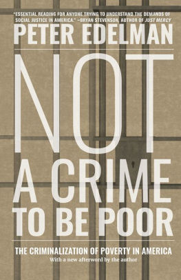 Not A Crime To Be Poor The Criminalization Of Poverty In America Not A Crime To Be Poor The Criminalization Of Poverty In America