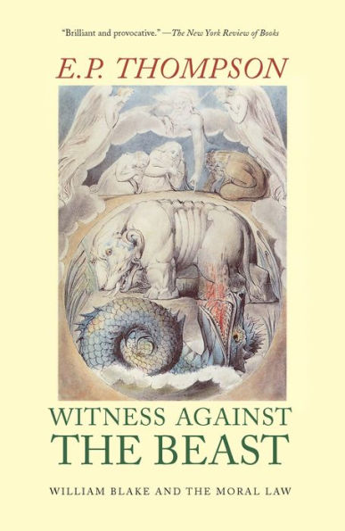 Witness Against the Beast: William Blake and the Moral Law