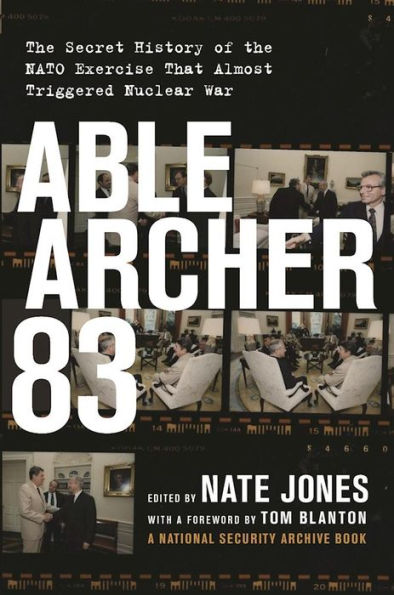 Able Archer 83: the Secret History of NATO Exercise That Almost Triggered Nuclear War