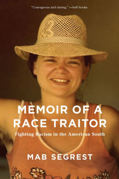 Memoir of a Race Traitor: Fighting Racism the American South