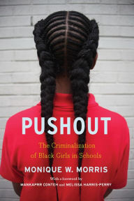 Amazon audio books download ipod Pushout: The Criminalization of Black Girls in Schools 9781620973424 by Monique Morris, Mankaprr Conteh, Melissa Harris-Perry  in English