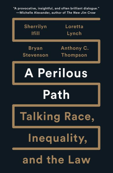 A Perilous Path: Talking Race, Inequality, and the Law