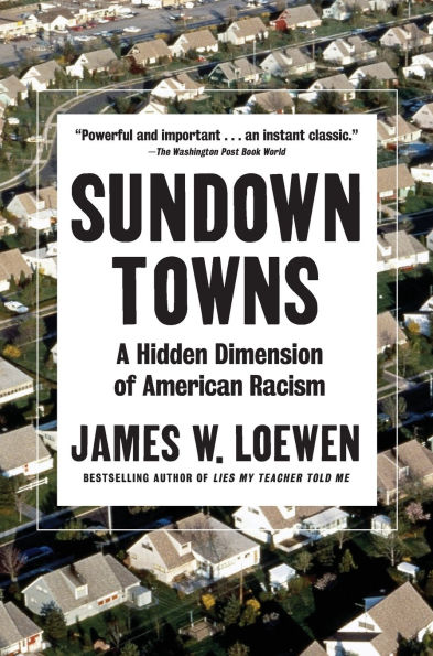 Sundown Towns: A Hidden Dimension of American Racism
