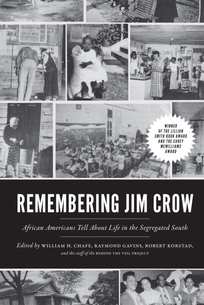 Remembering Jim Crow: African Americans Talk About Life in the Segregated South
