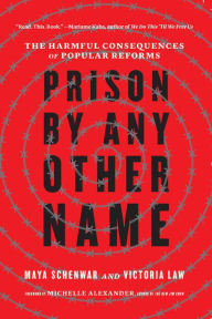 Ebooks download forum Prison by Any Other Name: The Harmful Consequences of Popular Reforms