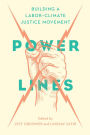 Power Lines: Building a Labor-Climate Justice Movement