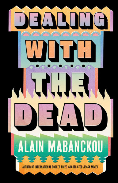 Dealing with the Dead: A Novel