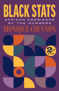 Title: Black Stats: African Americans by the Numbers, Author: Monique Couvson