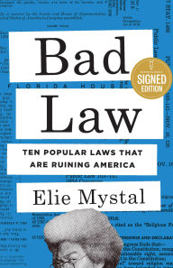 Bad Law: Ten Popular Laws That Are Ruining America