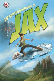 Title: The Superfun Adventures of Jax, Author: Britt Snyder