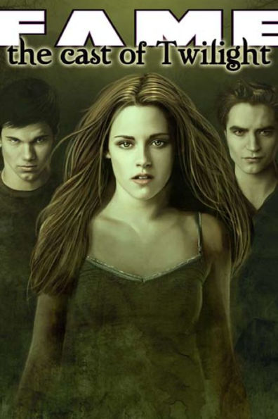 FAME: The Cast of Twilight Vol. 1 #GN