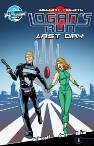 Title: Logan's Run: Last Day #1, Author: William F. Nolan