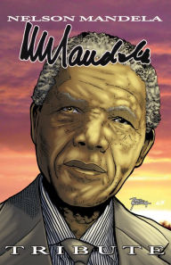 Title: Tribute: Nelson Mandela, Author: Susan Griffith