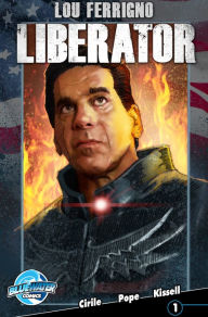 Title: Lou Ferrigno: Liberator #1, Author: Jim Cirile