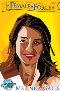 Title: Female Force: Melinda Gates, Author: Melissa Seymour