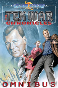 Title: William Shatner Presents: The TekWar Chronicles: Omnibus, Author: William Shatner