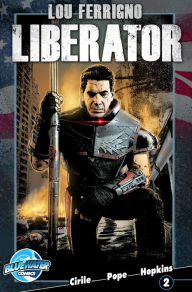 Title: Lou Ferrigno: Liberator #2, Author: Aaron Pope