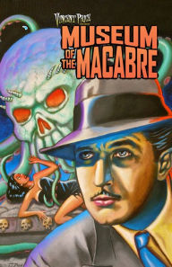 Title: Vincent Price: Museum of the Macabre, Author: Jon Judy