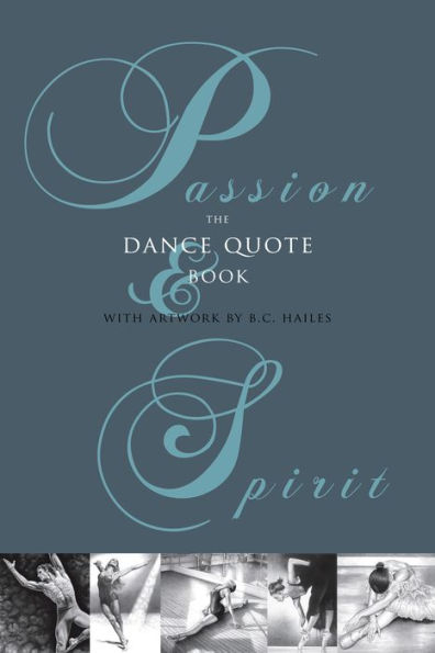 Passion & Spirit: The Dance Quote Book