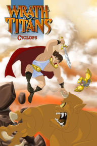 Title: Wrath of the Titans: Cyclops, Author: Kathryn A Miller