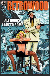 Title: RETROWOOD: ALL ROADS LEAD TO ROME #1, Author: Mike Vosburg