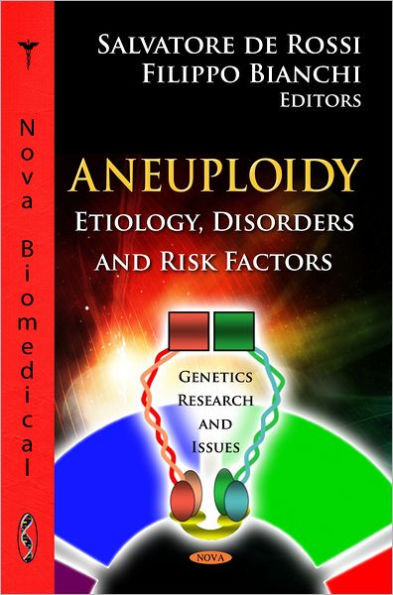 Aneuploidy: Etiology, Disorders, and Risk Factors