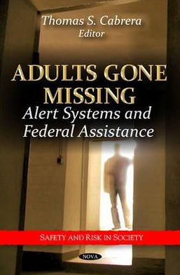 Adults Gone Missing: Alert Systems and Federal Assistance