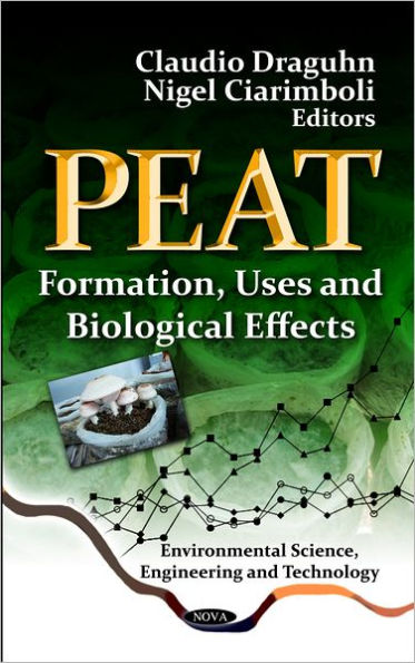 Peat: Formation, Uses and Biological Effects