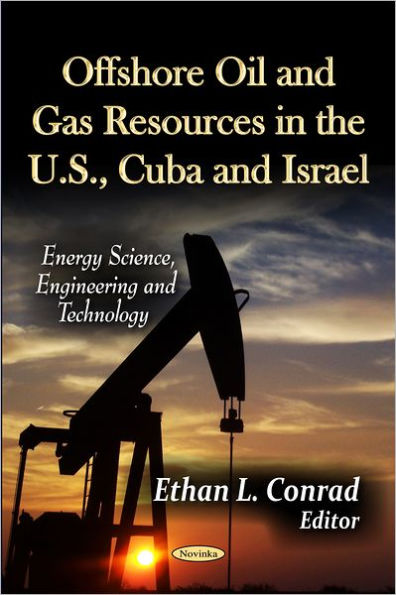 Offshore Oil and Gas Resources in the U.S., Cuba, and Israel