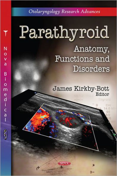 Parathyroid: Anatomy, Functions, and Disorders