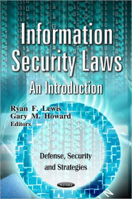 Title: Information Security Laws: An Introduction, Author: Ryan F. Lewis