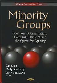 Minority Groups: Coercion, Discrimination, Exclusion, Deviance and the Quest for Equality