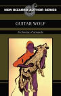 Guitar Wolf (New Bizarro Author Series)