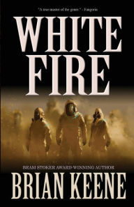 Free ebook downloads mobile White Fire PDF by Brian Keene 9781621052777 (English literature)