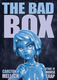 Ebook english download The Bad Box 9781621053125 by Carlton Mellick III