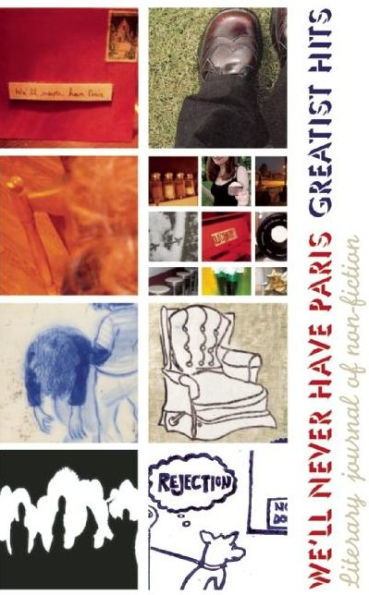 We'll Never Have Paris: Greatest Hits: For All Things Never Meant To Be