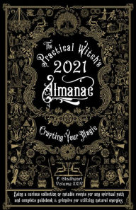 Ebook pc download Practical Witch's Almanac 2021: Crafting Your Magic by Friday Gladheart 9781621066552