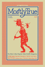 Downloading audiobooks to iphone from itunes Mostly True: The West's Most Popular Hobo Graffiti Magazine CHM 9781621067429 by Bill Daniel English version