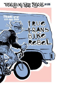 Title: True Trans Bike Rebel, Author: Lydia Rogue