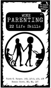 Title: Woke Parenting #3: Life Skills, Author: PhD Harper