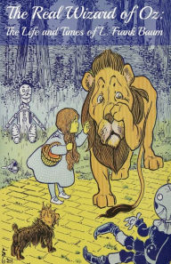 Title: The Wizard of Oz Encyclopedia: The Ultimate Guide to the Characters, Lands, Politics, and History of Oz, Author: Bookcaps