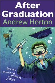 Title: After Graduation, Author: Andrew Horton