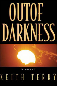 Title: Out of Darkness, Author: Keith Terry