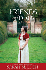 Title: Friends and Foes, Author: Sarah M. Eden